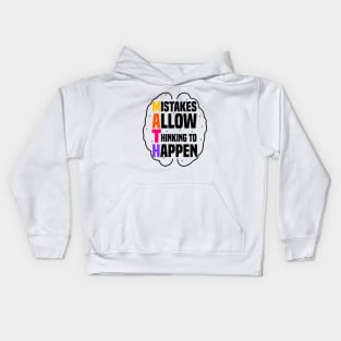 Mistakes Allow Thinking To Happen Kids Hoodie
